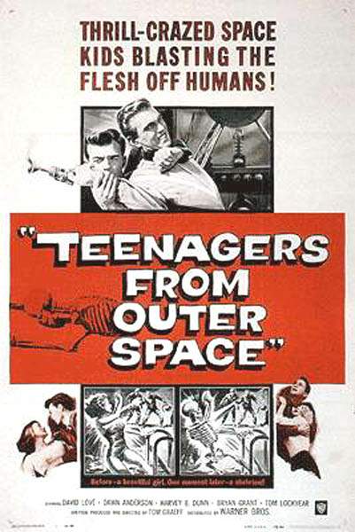 TEENAGERS FROM OUTER SPACE